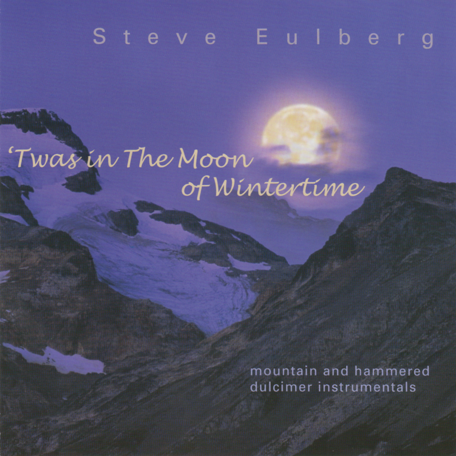  Twas In The Moon Of Wintertime Steve Eulberg